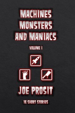 Machines Monster and Maniacs Volume I - Prosit, Joe J