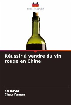 Cover Réussir à vendre du vin rouge en Chine