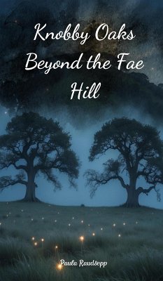 Cover Knobby Oaks Beyond the Fae Hill