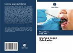 Impfung gegen Zahnkaries Impfung gegen Zahnkaries