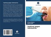 Impfung gegen Zahnkaries Impfung gegen Zahnkaries