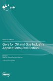 Gels for Oil and Gas Industry Applications (2nd Edition)