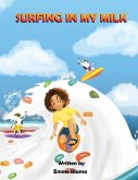 Surfing in My Milk Surfing in My Milk