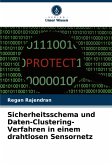 Sicherheitsschema und Daten-Clustering-Verfahren in einem drahtlosen Sensornetz