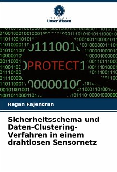 Sicherheitsschema und Daten-Clustering-Verfahren in einem drahtlosen Sensornetz - Rajendran, Regan