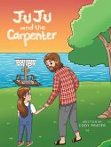 JuJu and the Carpenter JuJu and the Carpenter