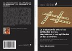 La autonomía entre las actitudes de los profesores y las aptitudes de los alumnos La autonomía entre las actitudes de los profesores y las aptitudes de los alumnos