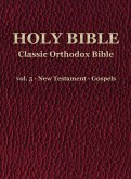 Classic Orthodox Bible - vol. 5 - New Testament - Gospels Classic Orthodox Bible - vol. 5 - New Testament - Gospels