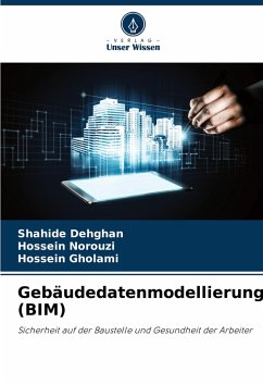 Gebäudedatenmodellierung (BIM) - Dehghan, Shahide;Norouzi, Hossein;Gholami, Hossein