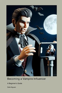 Becoming a Vampire Influencer - Nguyen, Dalia