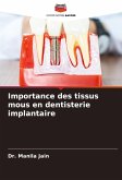 Importance des tissus mous en dentisterie implantaire Importance des tissus mous en dentisterie implantaire