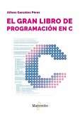 El gran libro de programación en C El gran libro de programación en C
