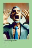 Complaining Loudly Complaining Loudly