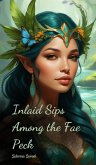Inlaid Sips Among the Fae Peck Inlaid Sips Among the Fae Peck