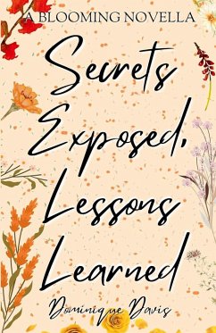 Secrets Exposed, Lessons Learned - Davis, Dominique