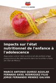 Impacts sur l'état nutritionnel de l'enfance à l'adolescence Impacts sur l'état nutritionnel de l'enfance à l'adolescence