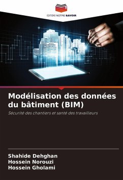 Modélisation des données du bâtiment (BIM) - Dehghan, Shahide;Norouzi, Hossein;Gholami, Hossein