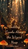 Tinkling Crooks Along the Wizard Hasp