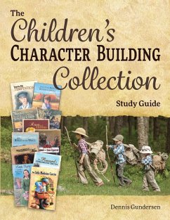 The Children's Character-Building Collection Study Guide - Gundersen, Dennis