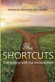 THE SHORTCUTS THE SHORTCUTS
