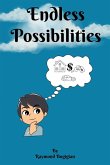 Endless Possibilities Endless Possibilities