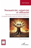 Normativité, créativité et efficacité Normativité, créativité et efficacité