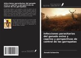 Infecciones parasitarias del ganado ovino y caprino y perspectivas de control de las garrapatas Infecciones parasitarias del ganado ovino y caprino y perspectivas de control de las garrapatas