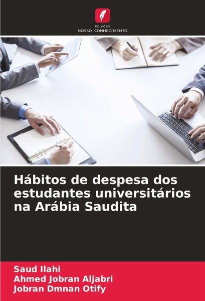 Hábitos de despesa dos estudantes universitários na Arábia Saudita Hábitos de despesa dos estudantes universitários na Arábia Saudita