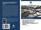 Die Suche nach der Bewältigung von ethnischen Konflikten in Afrika Die Suche nach der Bewältigung von ethnischen Konflikten in Afrika