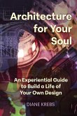 Architecture for Your Soul Architecture for Your Soul