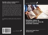 Estudios sobre la maduración in vitro de ovocitos caninos Estudios sobre la maduración in vitro de ovocitos caninos