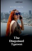 The Disguised Tycoon The Disguised Tycoon