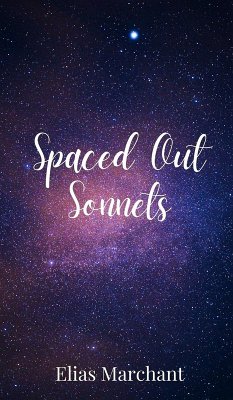 Spaced Out Sonnets - Marchant, Elias