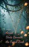 Aerial Dints Beneath the Faerie Lash