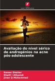 Avaliação do nível sérico de androgénios na acne pós-adolescente Avaliação do nível sérico de androgénios na acne pós-adolescente