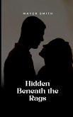 Hidden Beneath the Rags Hidden Beneath the Rags