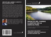 IMPACTO DEL CAMBIO CLIMÁTICO EN LA AGRICULTURA IMPACTO DEL CAMBIO CLIMÁTICO EN LA AGRICULTURA