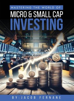 Mastering the World of Micro and Small Cap Investing - Fernane, Jacob