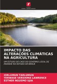 IMPACTO DAS ALTERAÇÕES CLIMÁTICAS NA AGRICULTURA IMPACTO DAS ALTERAÇÕES CLIMÁTICAS NA AGRICULTURA