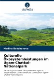 Kulturelle Ökosystemleistungen im Ugam-Chatkal-Nationalpark Kulturelle Ökosystemleistungen im Ugam-Chatkal-Nationalpark