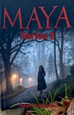 Maya Series 2 Maya Series 2