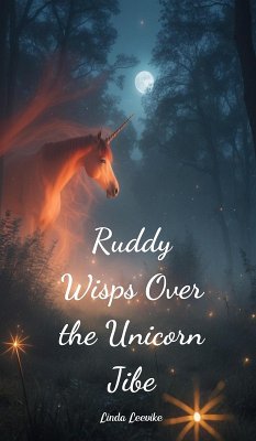 Ruddy Wisps Over the Unicorn Jibe - Leevike, Linda