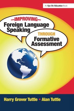 Improving Foreign Language Speaking Through Formative Assessment - Tuttle, Harry Grover; Tuttle, Alan