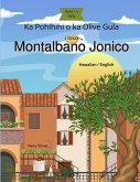 Ka Pohihihi o ka Olive Gula i loko Montalbano Jonico (Hawaiian) The Mystery of the Golden Olive in Montalbano Jonico Ka Pohihihi o ka Olive Gula i loko Montalbano Jonico (Hawaiian) The Mystery of the Golden Olive in Montalbano Jonico