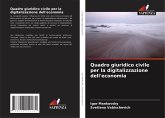 Quadro giuridico civile per la digitalizzazione dell'economia Quadro giuridico civile per la digitalizzazione dell'economia