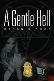 A Gentle Hell