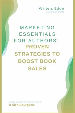 Marketing Essentials for Authors - Bourgeois, B Alan