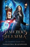 Demeter's Dilemma Demeter's Dilemma