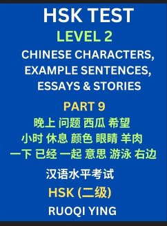 HSK Test Level 2 (Part 9)- Chinese Characters, Example Sentences, Essays & Stories- Self-learn Mandarin Chinese Characters for Hanyu Shuiping Kaoshi (HSK1), Easy Lessons for Beginners, Short Stories Reading Practice, Simplified Characters, Pinyin & Englis - Ying, Ruoqi