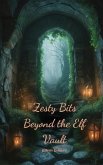 Zesty Bits Beyond the Elf Vault Zesty Bits Beyond the Elf Vault